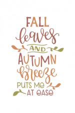 Fall Leaves And Autumn Breez Puts Me At Ease, Falling Season Free Svg File