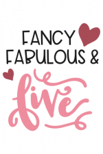 Fancy Fabulous And Five, Birthday, Heart Free Svg File