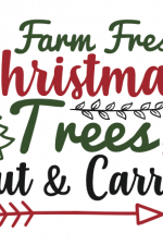 Farm Fresh Christmas Trees Cut And Carry, Holiday Free Svg File