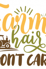 Farm Hair Don't care, Farming Free Svg File