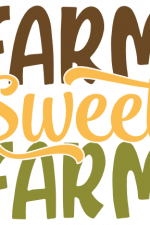 Farm Sweet Farm, Farming Free Svg File