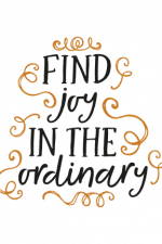 Find Joy In The Ordinary, Motivational Free Svg File