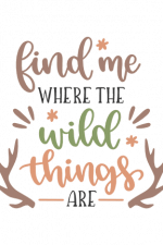 Find Me Where The Wild Things Are, Hunting Free Svg File