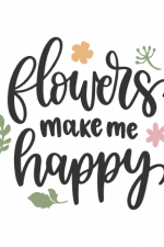 Flowers Make Me Happy, Gardener Free Svg File