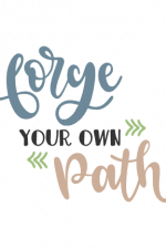 Forge Your Own Path, Motivational Free Svg File