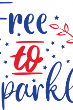 free to sparkle, patriotic, 4th of july free svg file