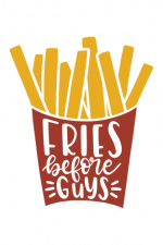 Fries Before Guys, French Fries Free Svg File