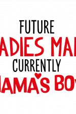 Future Ladies Man Currently Mama's Boy, Baby Onesie Free Svg File