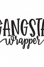 Gangsta Wrapper sign Free Svg File