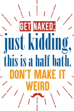 get naked just kidding this is a half bath don't make it weird, bathroom free svg file