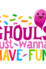 Ghouls Just Wanna Have Fun Free Svg File