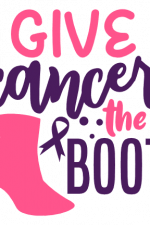 Give Cancer The Boot, Awareness Free Svg File