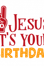 Go Jesus It's Your Birthday, Christmas Free Svg File
