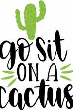 go sit on a cactus, funny free svg file