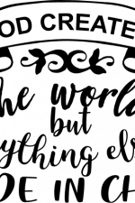god created the world but everything else is made in china, funny free svg file