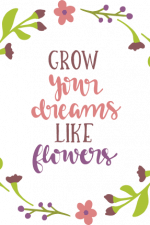 grow your dreams like flowers in
floral circle frame, inspirational free svg file