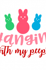 Hangin With My Peeps, Easter Free Svg File