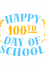 Happy 100th Day Of School, Last Day Free Svg File