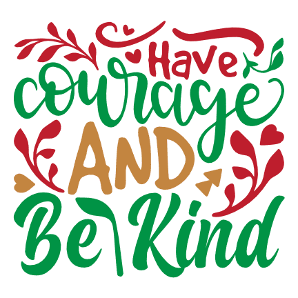 have-courage-and-be-kind-motivational-free-svg-file-SvgHeart.Com