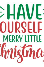 Have Yourself A Merry Little Christmas, Holiday Free Svg File