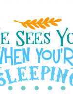 He Sees You When You're Sleeping Free Svg File