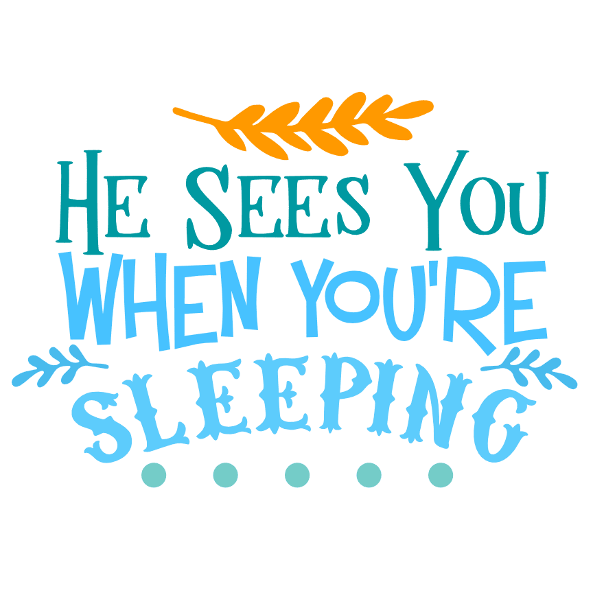 he-sees-you-when-youre-sleeping-free-svg-file-SvgHeart.Com