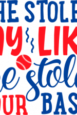 he stole my like he stole your base, baseball ball, sport free svg file
