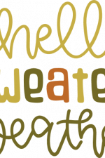 hello sweater weather, funny
falling season sayings free svg file