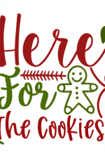 Here For The Cookies, Christmas Free Svg File