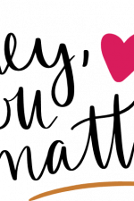 hey you matter, self love, inspirational free svg file