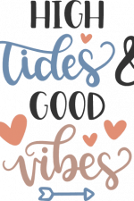 high tides and good vibes, summer
t-shirt free svg file