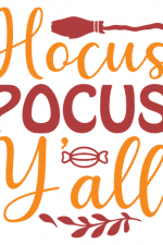 Hocus Pocus Y'all, Halloween Free Svg File