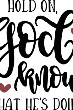 hold on god knows what he's doing,
religious free svg file