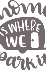 home is where we park it, caravan,
  funny camping free svg file