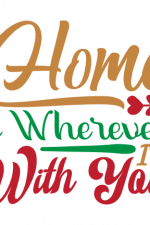 Home Is Wherever I'm With You, Love Free Svg File