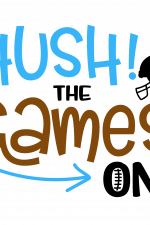 Hush The Games On, Football, Sport Free Svg File
