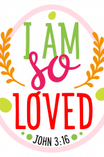 I Am So Loved, John 3:16, Bible Verse, Scripture Free Svg File