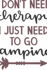 i don't need therapy i just need
to go camping, camper free svg file