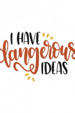 i have dangerous ideas, funny free svg file