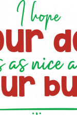 i hope your day is as nice as your butt, bathroom free svg file
