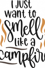 i just want to smell like a
campfire, funny camping free svg file