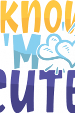 i know i,m cute, funny, double heart, baby onesie free svg file