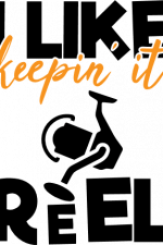i like keepin it reel, fishing life free svg file