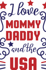 i love mommy daddy and the USA, patriotic baby, 4th of july free svg file