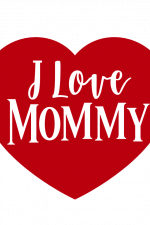 I Love Mommy Heart, Valentine's Day, Mother's Day Free Svg File