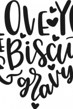 i love you like biscuits and
  gravy, heart shape, funny kitchen free svg file