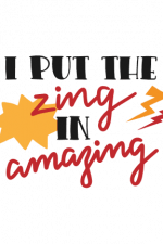 i put the zing in amazing, funny free svg file