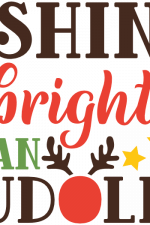 I Shine Brighter Than Rudolph Free Svg File