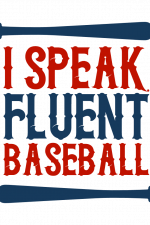 I Speak Fluent Baseball, Funny Sport Free Svg File