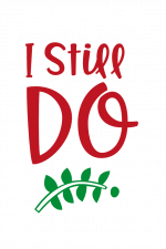 I Still Do, Anniversary, Valentine's Day Free Svg File